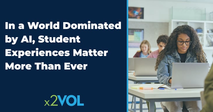 In a World Dominated by AI, Student Experiences Matter More Than Ever