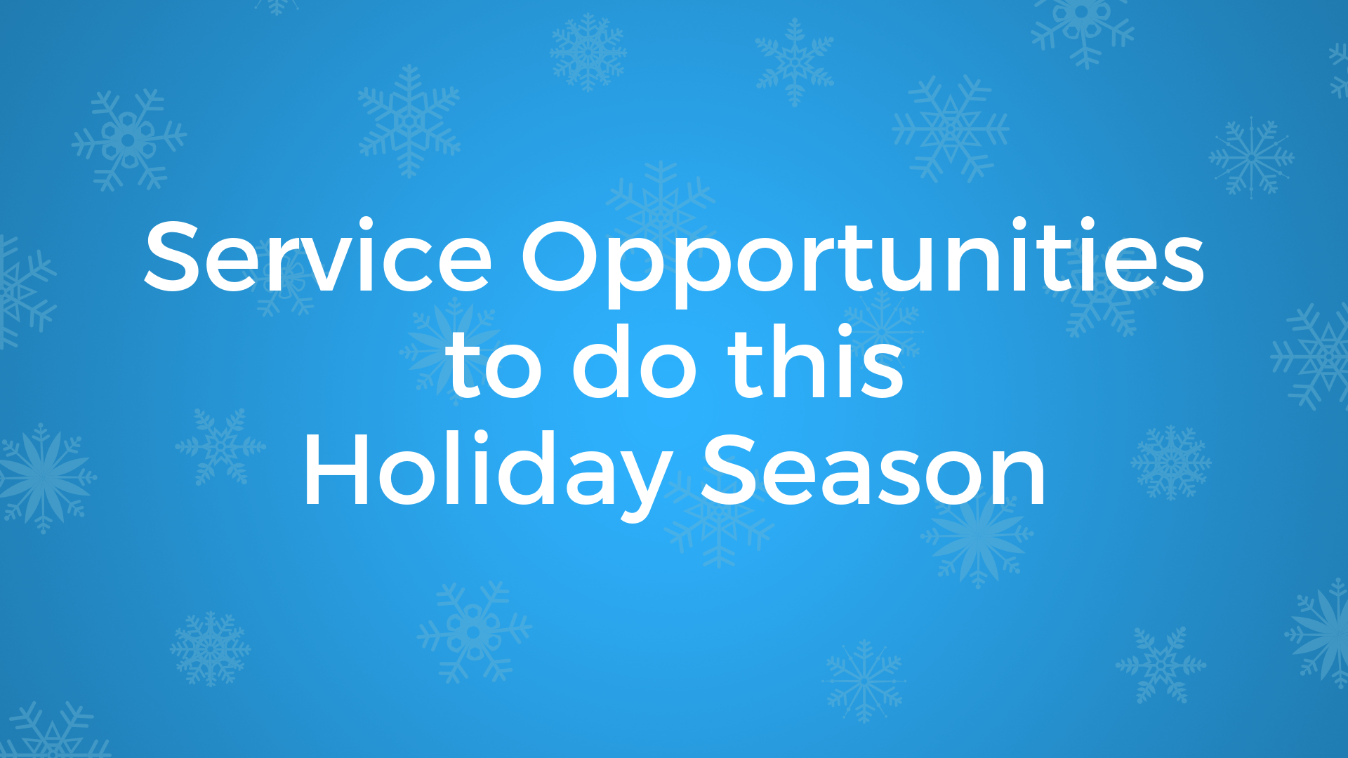 Service Opportunities to do this Holiday Season