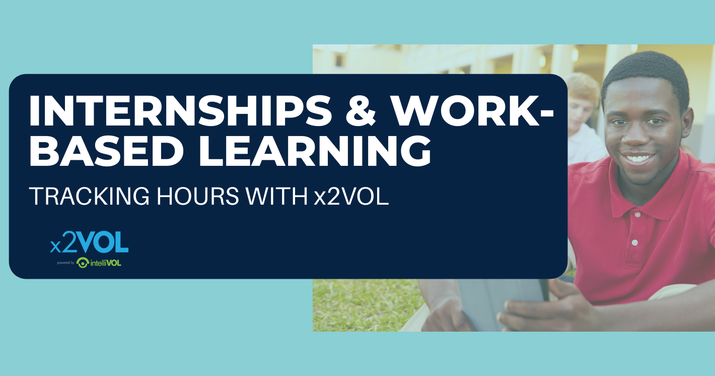Internships and Work-Based Learning: Tracking Hours with x2VOL