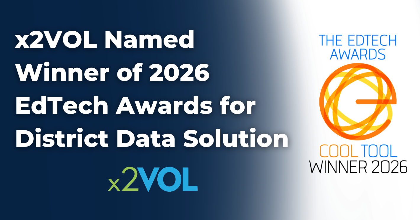 x2VOL Named Winner of 2026 EdTech Awards for District Data Solution