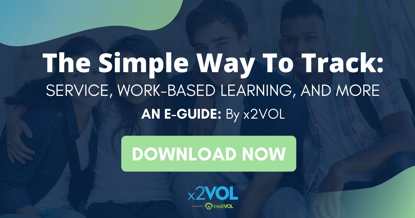 The Simple Way to Track Service, Work-Based Learning, and More: an E-Guide by x2VOL